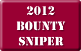 2012 Bounty Sniper 2012 Bounty Sniper