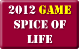 2012 Game Spice of Life 2012 Game Spice of Life