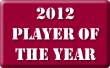 2012 Player of the Year 2012 Player of the Year