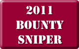 2011 Bounty Sniper 2011 Bounty Sniper