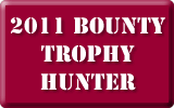 2011 Bounty Trophy Hunter 2011 Bounty Trophy Hunter