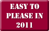 Easy to Please in 2011 Easy to Please in 2011