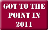 Got to the Point in 2011 Got to the Point in 2011