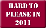 Hard to Please in 2011 Hard to Please in 2011
